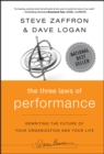 The Three Laws of Performance : Rewriting the Future of Your Organization and Your Life - Book