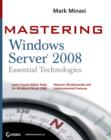 Mastering Windows Server 2008 Essential Technologies - Book
