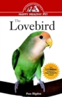 The Lovebird : An Owner's Guide to a Happy Healthy Pet - eBook