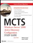 MCTS Windows Server 2008 Active Directory Configuration Study Guide : Exam 70-640 - Book