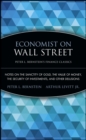 Economist on Wall Street (Peter L. Bernstein's Finance Classics) : Notes on the Sanctity of Gold, the Value of Money, the Security of Investments, and Other Delusions - Book