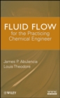 Fluid Flow for the Practicing Chemical Engineer - Book
