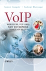 VoIP : Wireless, P2P and New Enterprise Voice over IP - Book