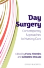 Day Surgery : Contemporary Approaches to Nursing Care - Book