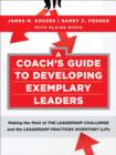 A Coach's Guide to Developing Exemplary Leaders : Making the Most of the Leadership Challenge and the Leadership Practices Inventory (LPI) - Book