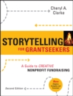 Storytelling for Grantseekers : A Guide to Creative Nonprofit Fundraising - Book
