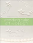 Wedding Cake Art and Design : A Professional Approach - Book
