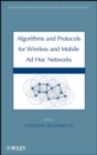 Algorithms and Protocols for Wireless and Mobile Ad Hoc Networks - Book