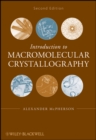 Introduction to Macromolecular Crystallography - eBook