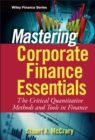 Mastering Corporate Finance Essentials : The Critical Quantitative Methods and Tools in Finance - Book