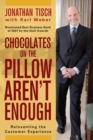 Chocolates on the Pillow Aren't Enough : Reinventing The Customer Experience - Book
