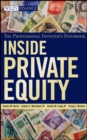 Inside Private Equity : The Professional Investor's Handbook - Book