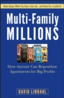 Multi-Family Millions : How Anyone Can Reposition Apartments for Big Profits - eBook