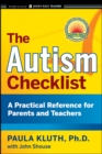 The Autism Checklist : A Practical Reference for Parents and Teachers - Book