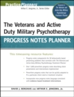The Veterans and Active Duty Military Psychotherapy Progress Notes Planner - Book