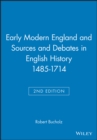 Early Modern England and Sources and Debates in English History 1485-1714 - Book