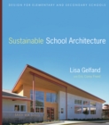 Sustainable School Architecture : Design for Elementary and Secondary Schools - Book