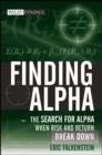 Finding Alpha : The Search for Alpha When Risk and Return Break Down - Book
