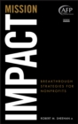 Mission Impact : Breakthrough Strategies for Nonprofits - Book