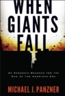 When Giants Fall : An Economic Roadmap for the End of the American Era - eBook