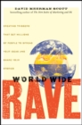 World Wide Rave : Creating Triggers that Get Millions of People to Spread Your Ideas and Share Your Stories - eBook