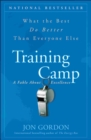 Training Camp : What the Best Do Better Than Everyone Else - Book