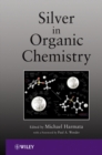 Silver in Organic Chemistry - Book