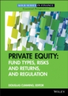Private Equity : Fund Types, Risks and Returns, and Regulation - Book