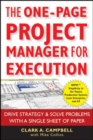 The One-Page Project Manager for Execution : Drive Strategy and Solve Problems with a Single Sheet of Paper - Book