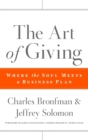 The Art of Giving : Where the Soul Meets a Business Plan - Book