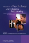Handbook of Psychology of Investigative Interviewing : Current Developments and Future Directions - Book
