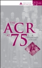 The ACR at 75 - A Diamond Jubilee - Book