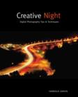 Creative Night : Digital Photography Tips and Techniques - Book