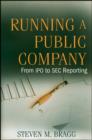 Running a Public Company : From IPO to SEC Reporting - eBook