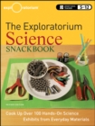 The Exploratorium Science Snackbook : Cook Up Over 100 Hands-On Science Exhibits from Everyday Materials - eBook