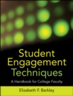 Student Engagement Techniques : A Handbook for College Faculty - eBook