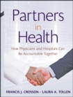 Partners in Health : How Physicians and Hospitals can be Accountable Together - Book