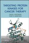 Targeting Protein Kinases for Cancer Therapy - eBook