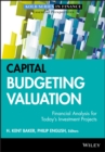 Capital Budgeting Valuation : Financial Analysis for Today's Investment Projects - Book