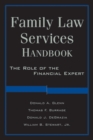 Family Law Services Handbook : The Role of the Financial Expert - Book