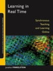 Learning in Real Time : Synchronous Teaching and Learning Online - eBook