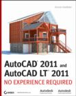 AutoCAD 2011 and AutoCAD LT 2011 : No Experience Required - Book