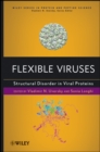 Flexible Viruses : Structural Disorder in Viral Proteins - Book