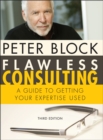 Flawless Consulting - A Guide to Getting Your Expertise Used 3e - Book