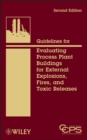Guidelines for Evaluating Process Plant Buildings for External Explosions, Fires, and Toxic Releases - Book
