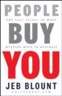 People Buy You : The Real Secret to what Matters Most in Business - eBook