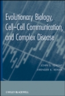 Evolutionary Biology : Cell-Cell Communication, and Complex Disease - Book