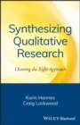 Synthesizing Qualitative Research : Choosing the Right Approach - Book