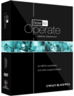 How to Operate : for MRCS candidates and other surgical trainees, includes 3 DVDs - Book