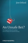An Unsafe Bet? : The Dangerous Rise of Gambling and the Debate We Should Be Having - Book